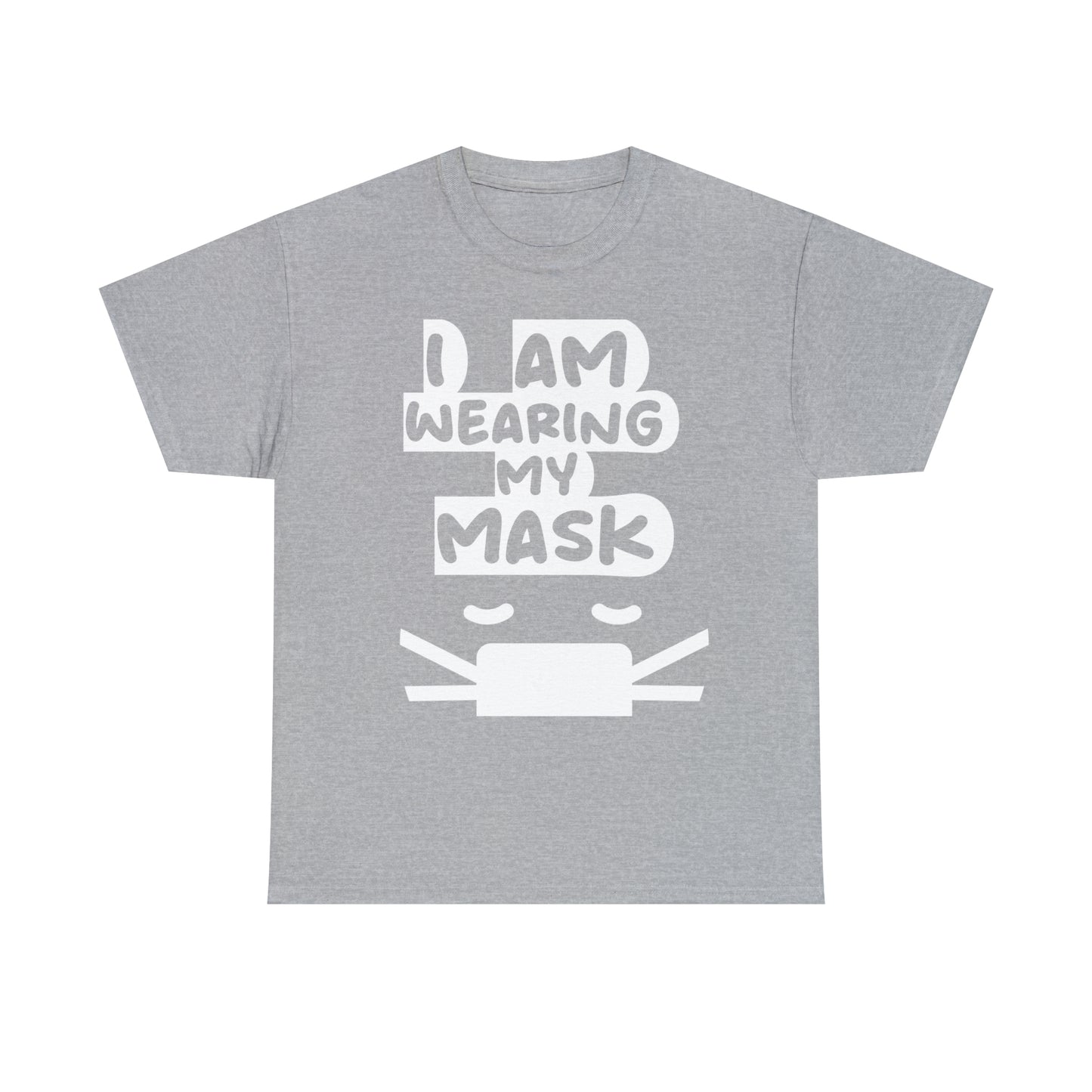I AM WEARING MY MASK TEE