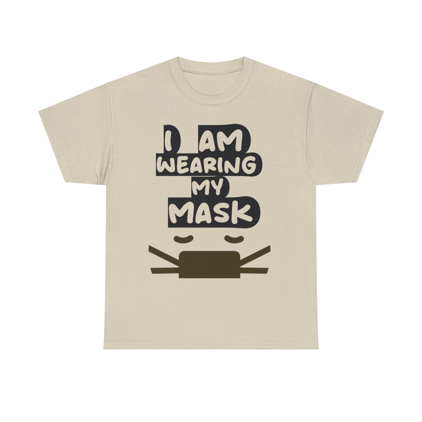 I AM WEARING MY MASK TEE