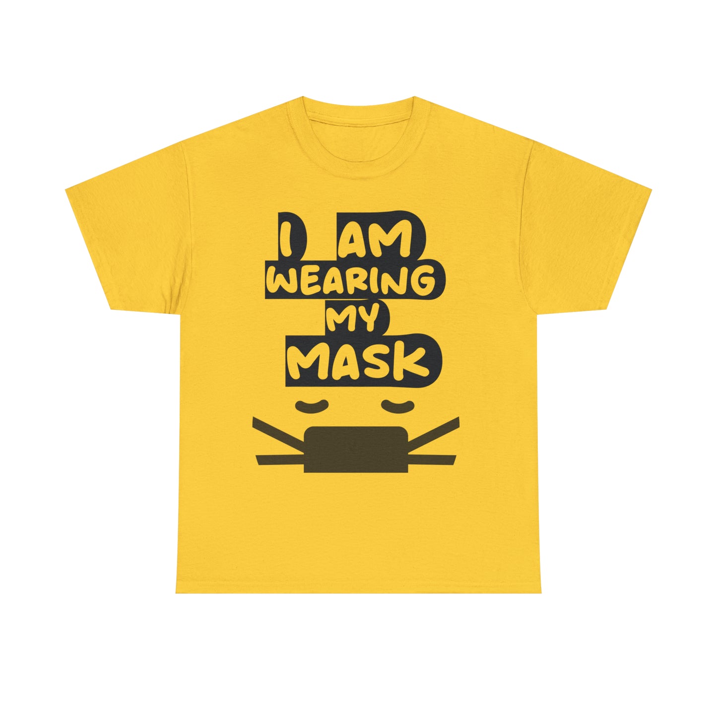 I AM WEARING MY MASK TEE