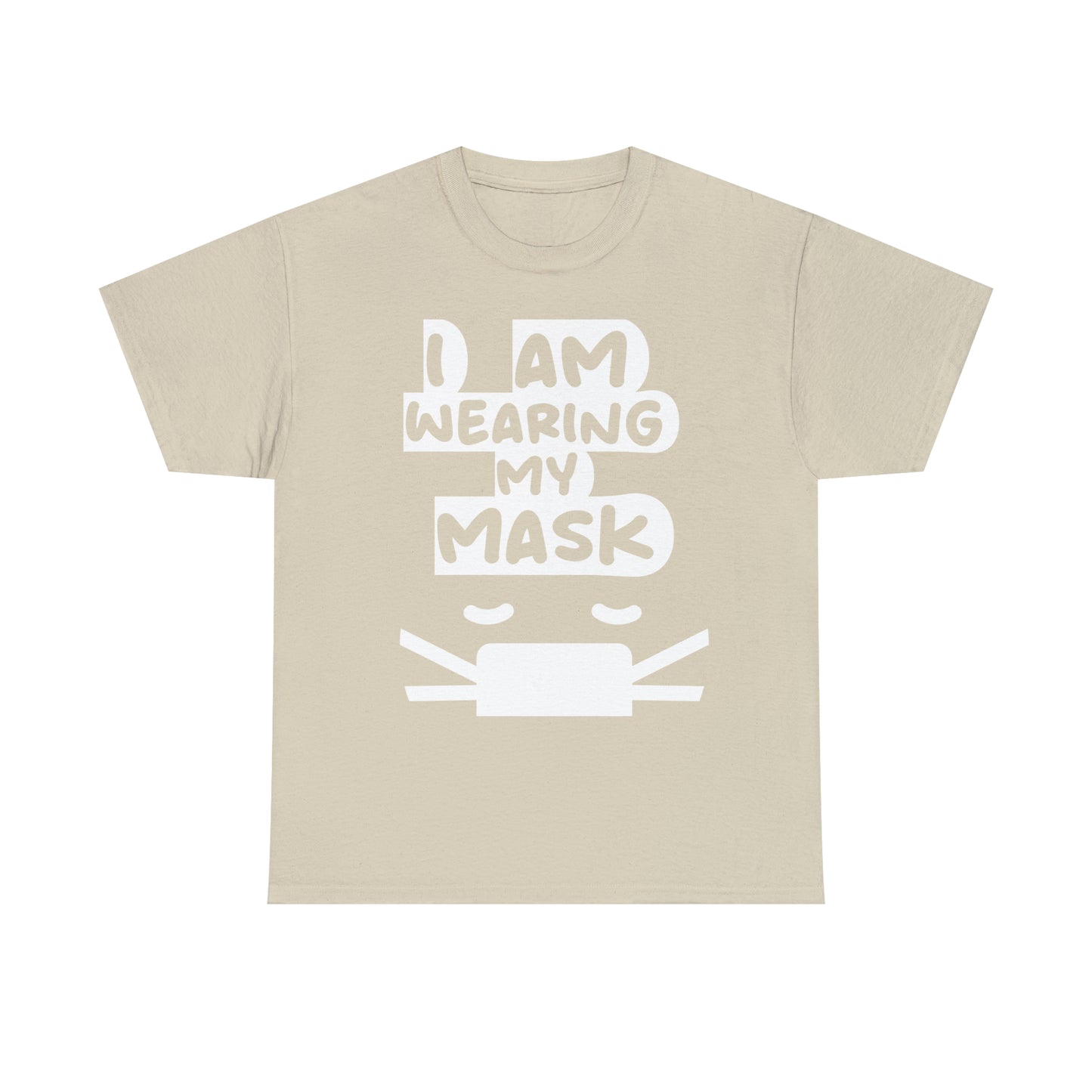 I AM WEARING MY MASK TEE