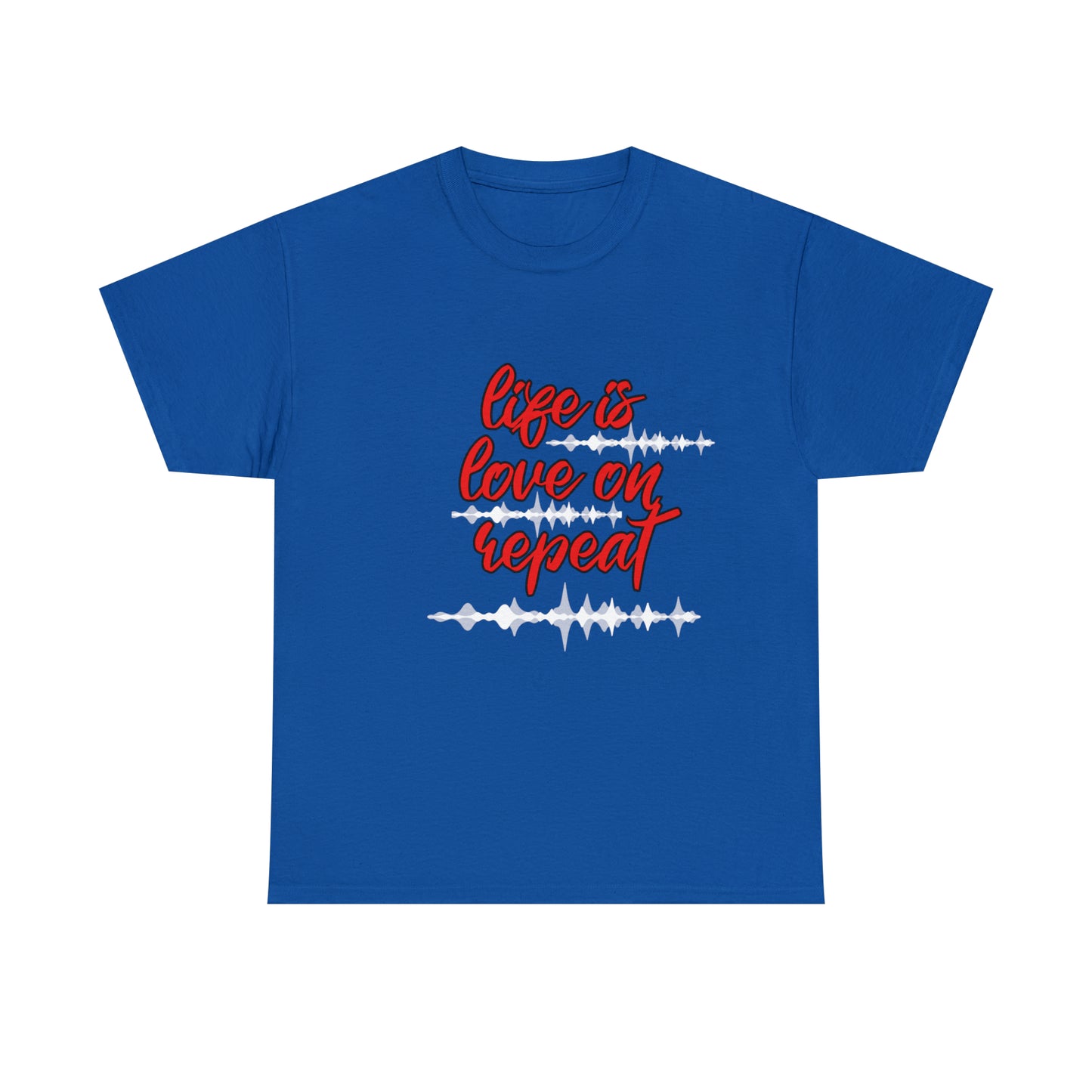 LIFE IS LOVE ON REPEAT TEE
