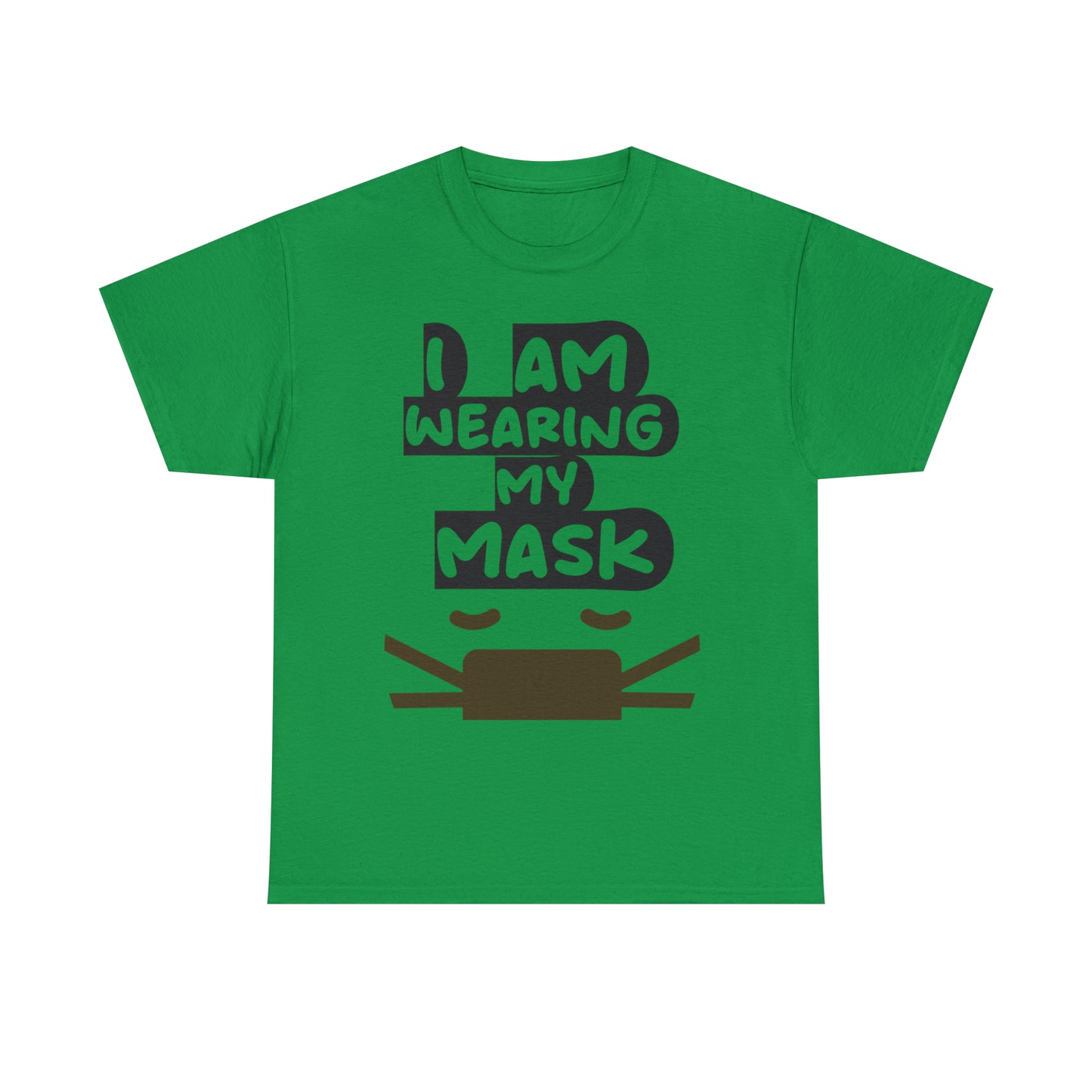 I AM WEARING MY MASK TEE