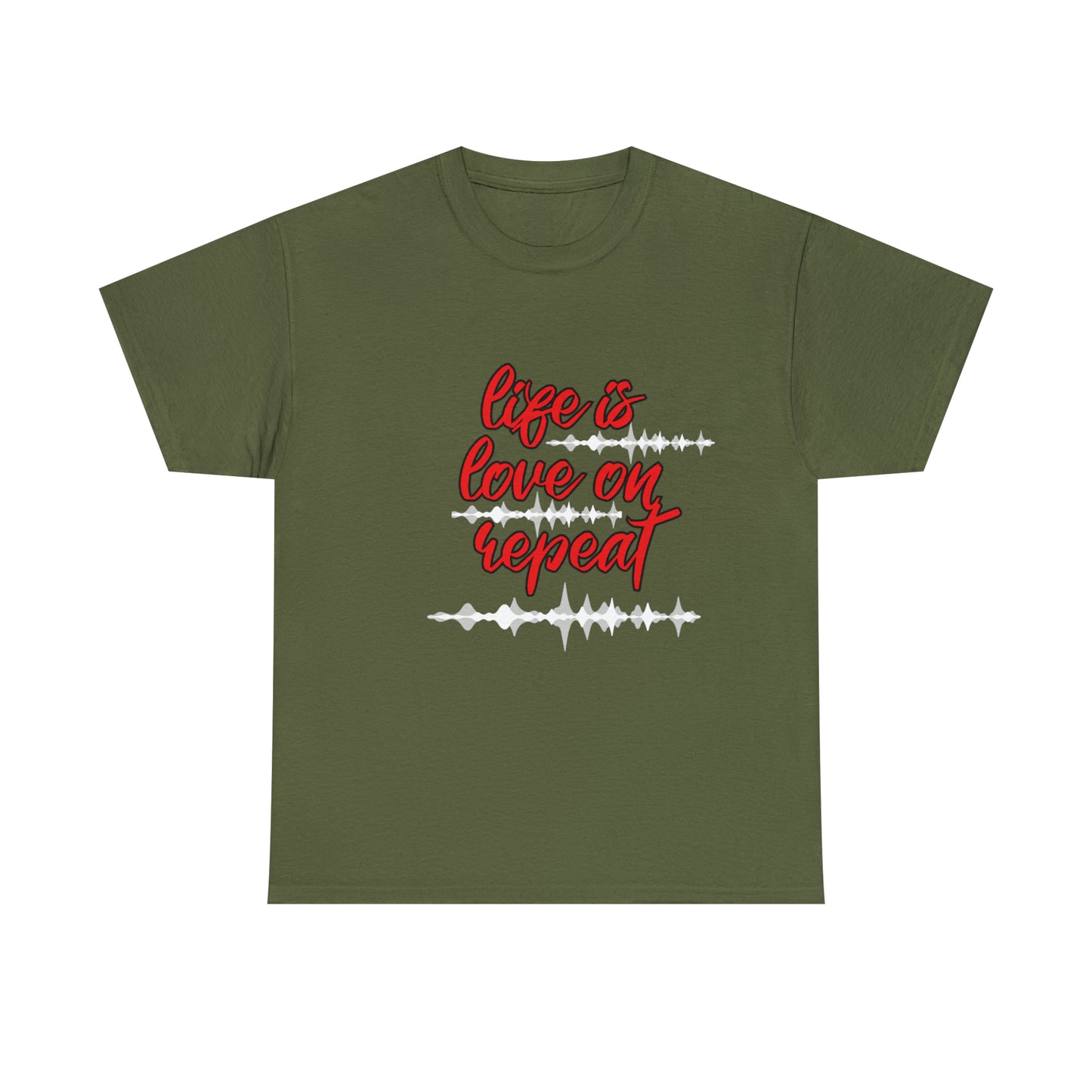 LIFE IS LOVE ON REPEAT TEE