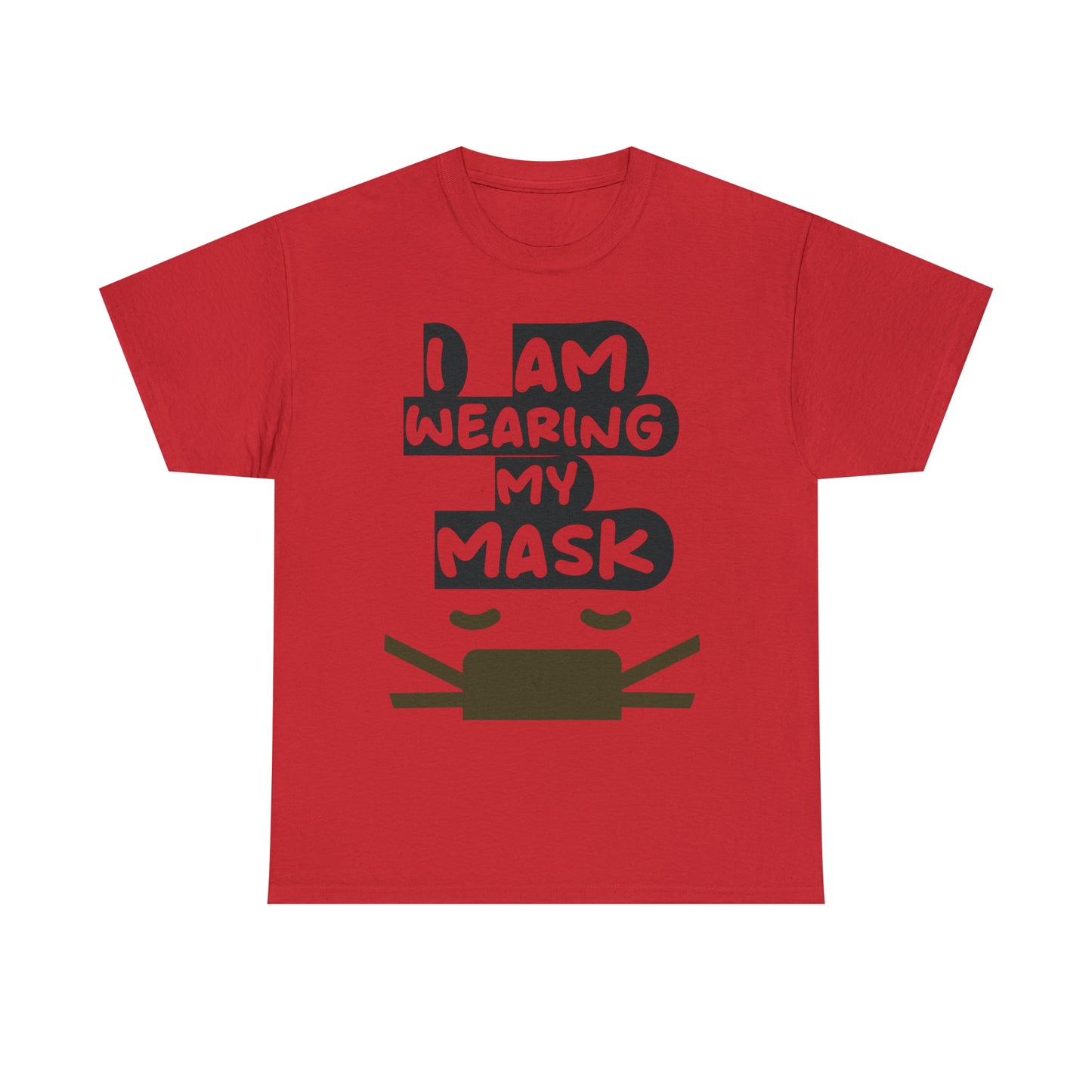 I AM WEARING MY MASK TEE