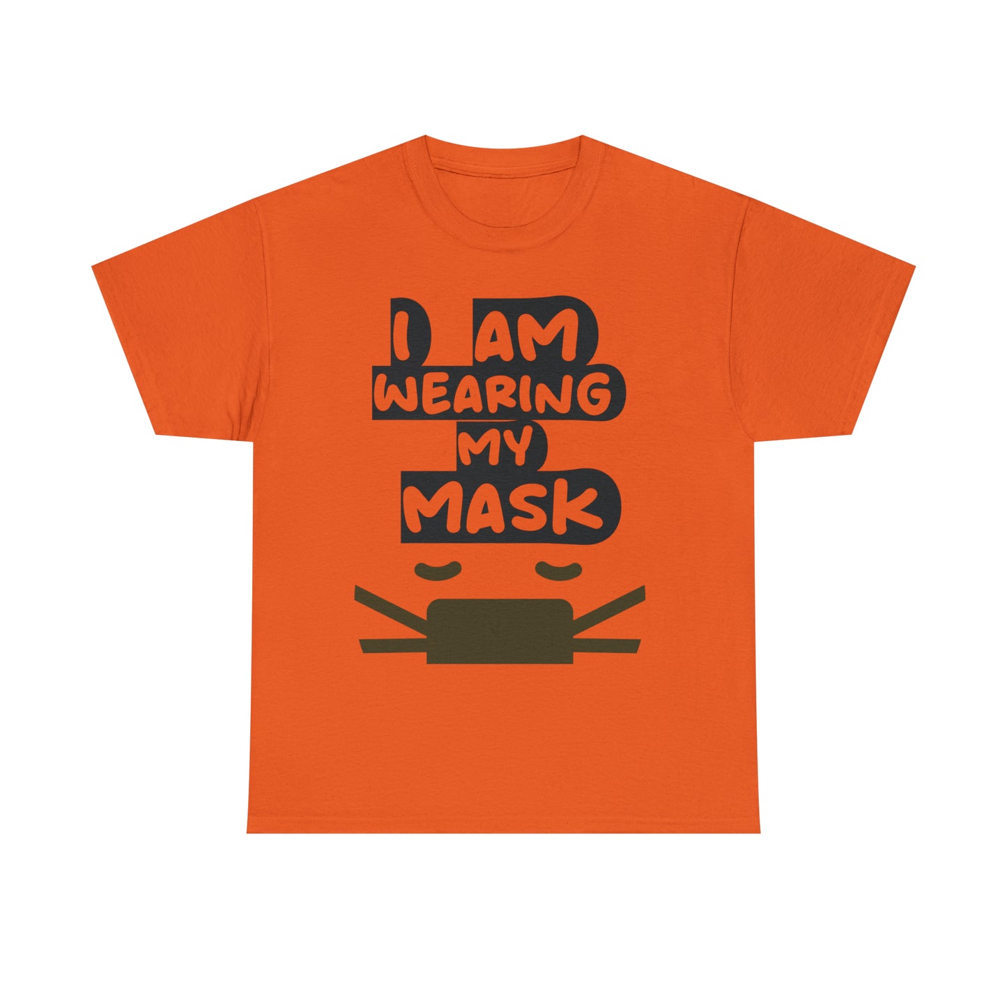 I AM WEARING MY MASK TEE
