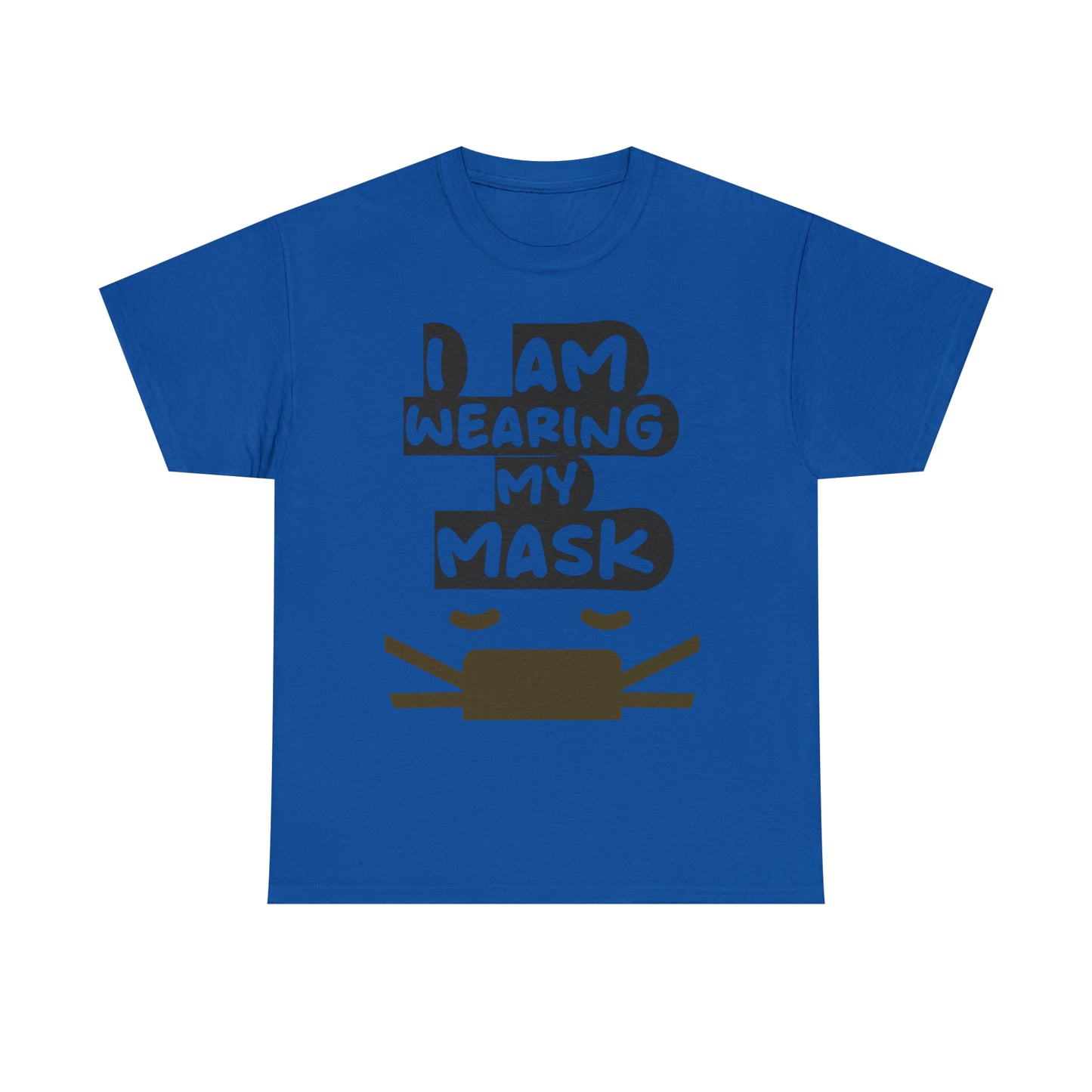 I AM WEARING MY MASK TEE