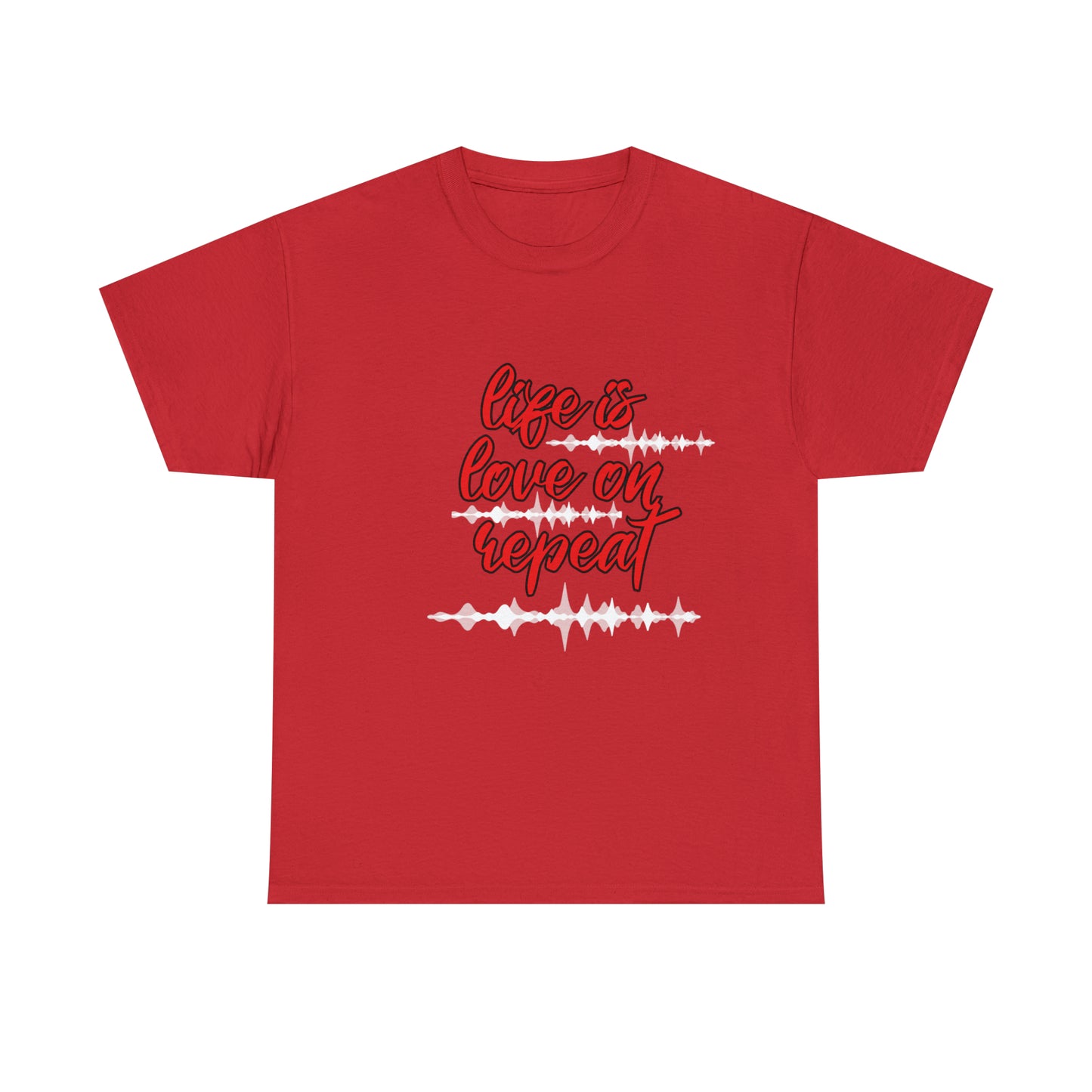 LIFE IS LOVE ON REPEAT TEE